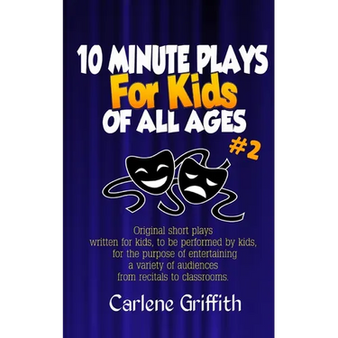 10-Minute Plays for Kids of All Ages #2