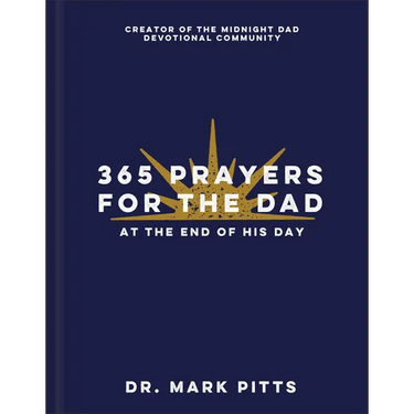 365 Prayers for the Dad at the End of His Day