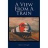 A View From A Train