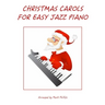 Christmas Carols for Easy Jazz Piano