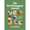 The Non-Monogamy Journal: 90+ Scenarios and Questions to Define Boundaries and Make Polyamory Work for You
