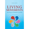 Living Movements: Movements to Rebalance the Body