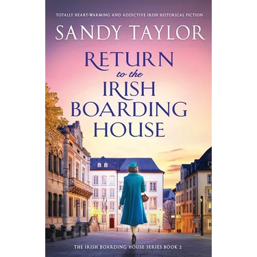 Return to the Irish Boarding House: Totally heart-warming and addictive Irish historical fiction