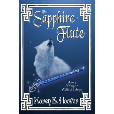 The Sapphire Flute: Book 1 of The Wolfchild Saga