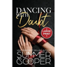 Dancing With Doubt: A Billionaire Best Friend's Brother Contemporary Romance (Large Print Hardback)
