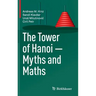 The Tower of Hanoi - Myths and Maths