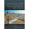 Contemporary Asian Art and Exhibitions: Connectivities and World-making