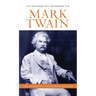 Mark Twain: His Words, Wit, and Wisdom