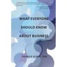 What Everyone Should Know About Business: A Primer