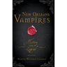 New Orleans Vampires: History and Legend