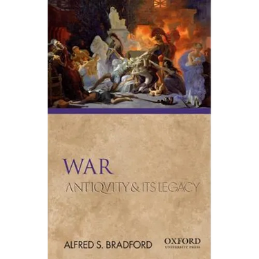 War: Antiquity and Its Legacy