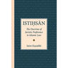 Istihsan: The Doctrine of Juristic Preference in Islamic Law