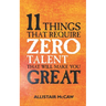 11 Things That Require ZERO Talent: That Will Make You GREAT