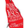 Practicing the Way of Jesus: Life Together in the Kingdom of Love