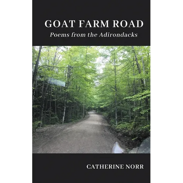 GOAT FARM ROAD Poems from the Adirondacks