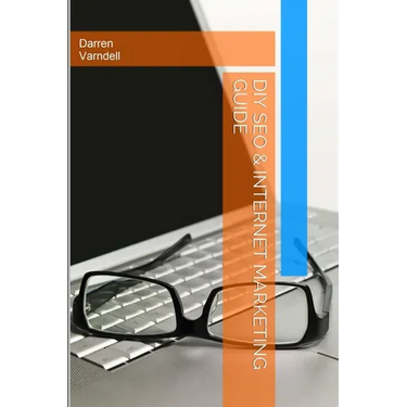 DIY SEO & Internet Marketing Guide
