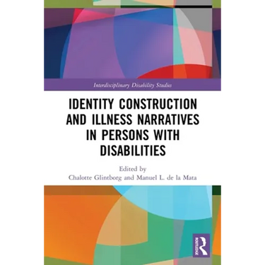 Identity Construction and Illness Narratives in Persons with Disabilities