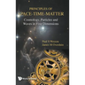 Principles of Space-Time-Matter