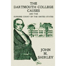 The Dartmouth College Causes and the Supreme Court of the United States
