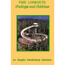 Fire Lookouts: Endings and Oddities