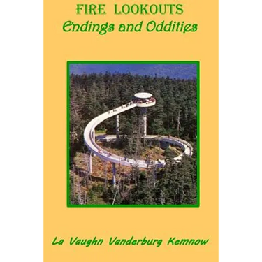 Fire Lookouts: Endings and Oddities