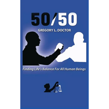 50/50: Finding Life's Balance for All Human Beings