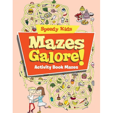 Mazes Galore!: Activity Book Mazes