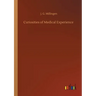 Curiosities of Medical Experience
