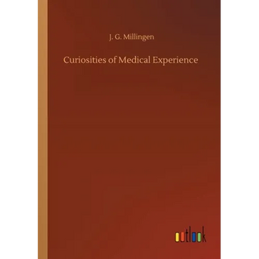 Curiosities of Medical Experience
