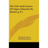 The Life And Letters Of Ogier Ghiselin De Busbecq V1