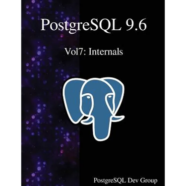 PostgreSQL 9.6 Vol7: Internals