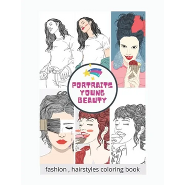 Portraits young beauty: Beautiful women adult fashion, hairstyles coloring book