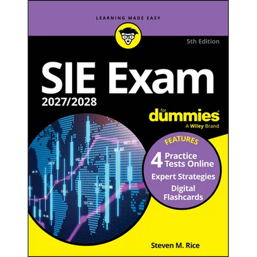 Sie Exam 2027/2028 for Dummies (Securities Industry Essentials Exam Prep + Practice Tests & Flashcards Online)