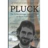 Pluck: The Extraordinary Life and Times of David Schnaufer