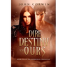 Dire Destiny of Ours: Book 10 of the Overworld Chronicles