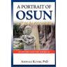 A Portrait of Osun, A Yoruba Goddess in Osogbo and the Americas: A Yoruba Goddess