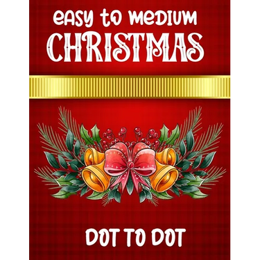 Easy To Medium Christmas Dot To Dot: Christmas Connect the Dots Book for Adults