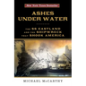 Ashes Under Water: The SS Eastland and the Shipwreck That Shook America