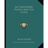 Six Theosophic Points And The Clavis