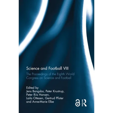 Science and Football VIII: The Proceedings of the Eighth World Congress on Science and Football