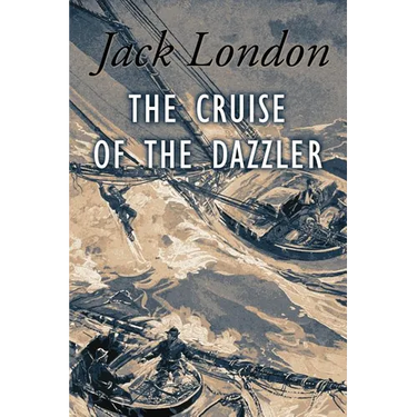 The Cruise of The Dazzler: Illustrated