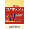Hijas olvidadas: Two Contemporary Plays by Hispanic Women Writers