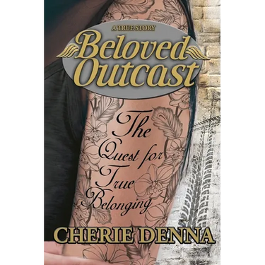 Beloved Outcast: The Quest for True Belonging