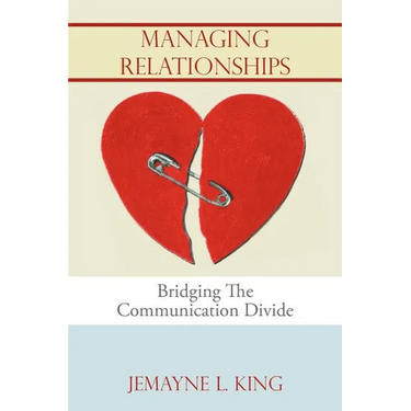 Managing Relationships: Bridging The Communication Divide