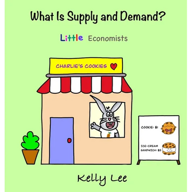 What Is Supply and Demand?: Fundamental elements of most economics principles
