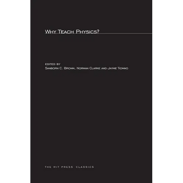 Why Teach Physics?: Based on Discussions at the International Conference on Physics in General Education, Rio de Janeiro, Brazil, 1963