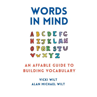 Words in Mind: An Affable Guide to Building Vocabulary