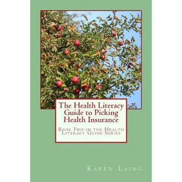 The Health Literacy Guide to Picking Health Insurance