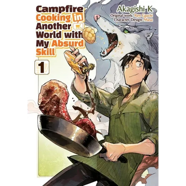 Campfire Cooking in Another World with My Absurd Skill: Volume 1 (Manga)