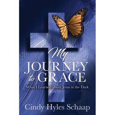 My Journey to Grace: What I Learned about Jesus in the Dark